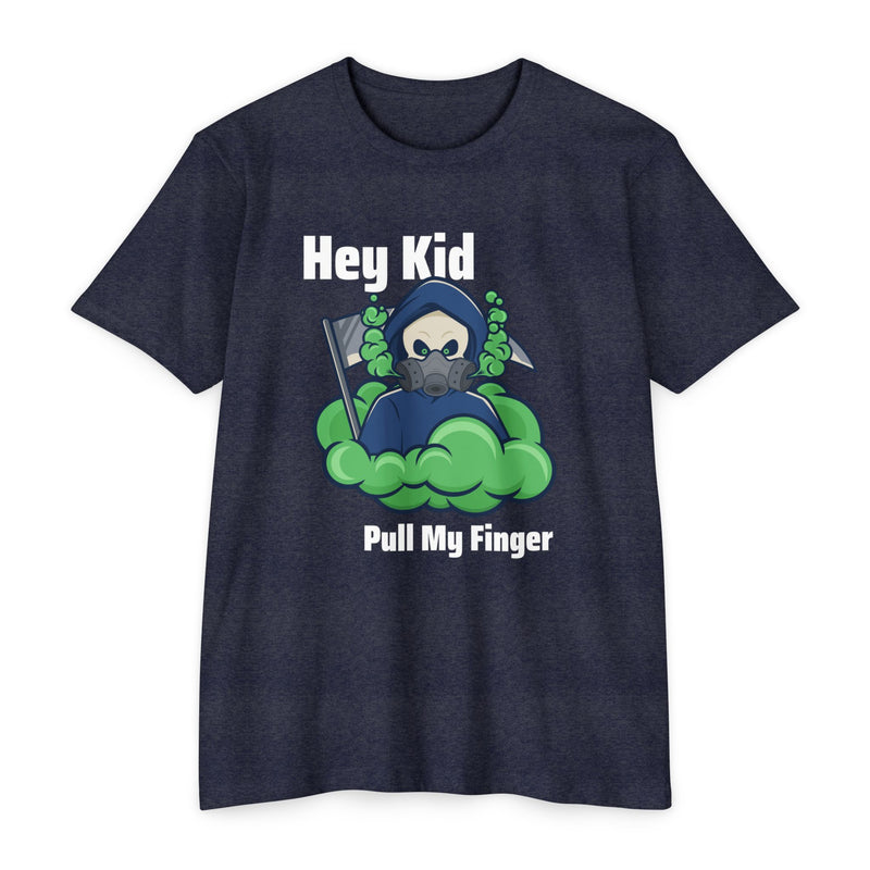 Hey Kid, Pull My Finger Unisex CVC Jersey T-shirt