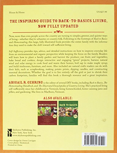 Self-Sufficiency: A Complete Guide to Baking, Carpentry, Crafts, Organic Gardening, Preserving Your Harvest, Raising Animals, and More! (The Self-Sufficiency Series)